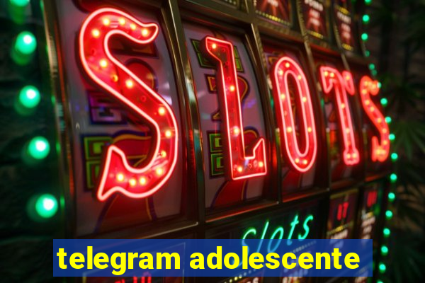 telegram adolescente